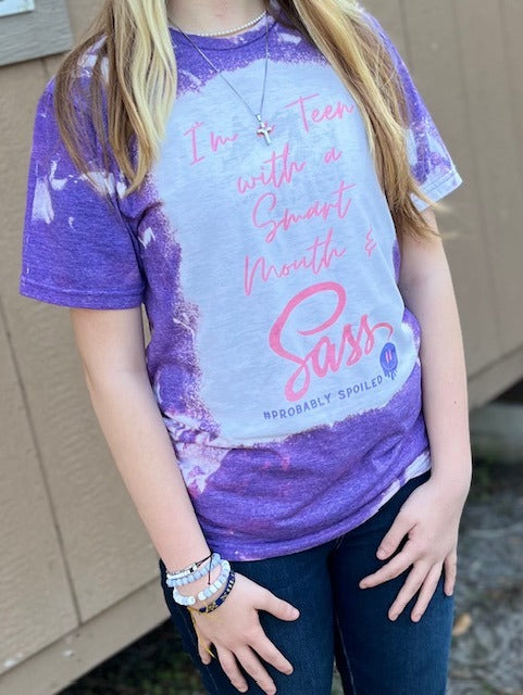 I'm a Teen with a Smart mouth & Sass- Spoiled Teenager Tee