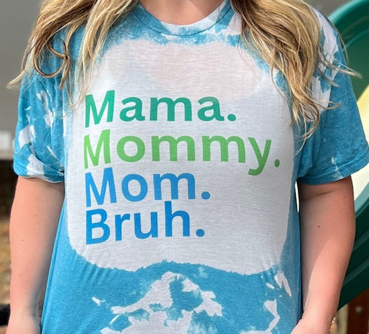 Mama-Mommy-Mom-Bruh